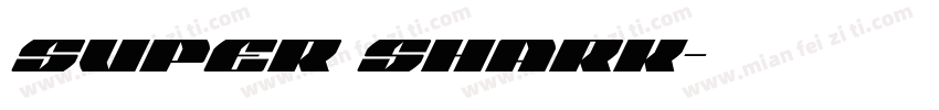 super shark字体转换